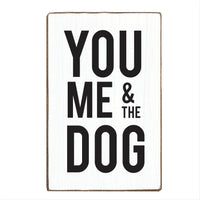 You Me And The Dog XL Block Sign