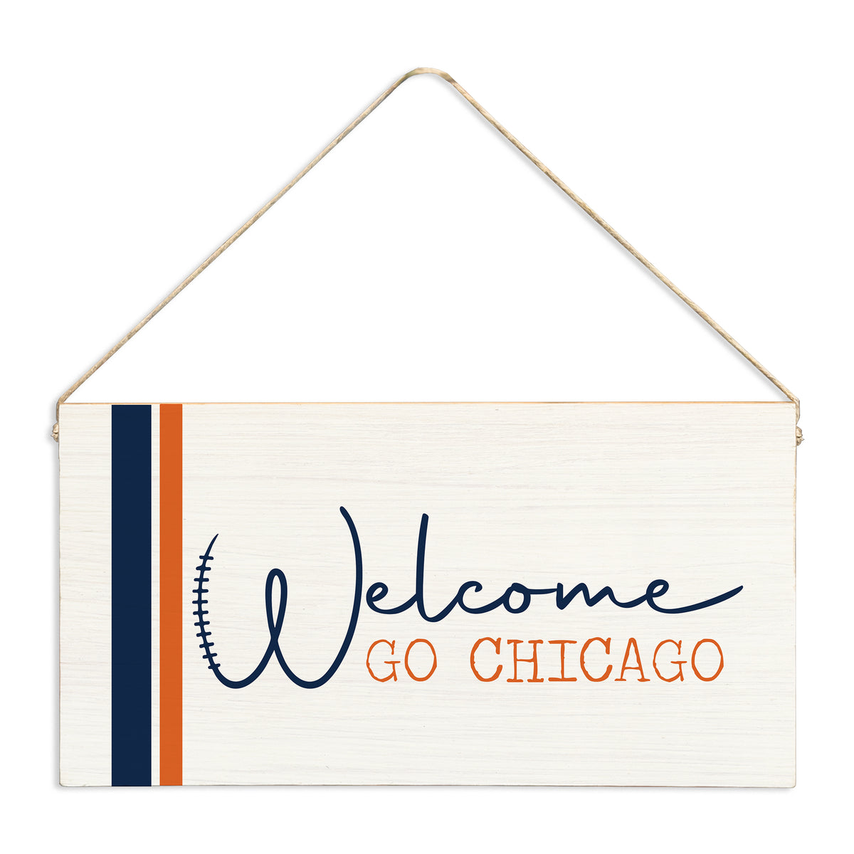 Welcome Go Chicago Twine Sign