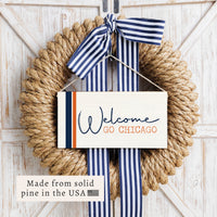 Welcome Go Chicago Twine Sign