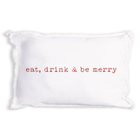 Eat, Drink & Be Merry Pillow