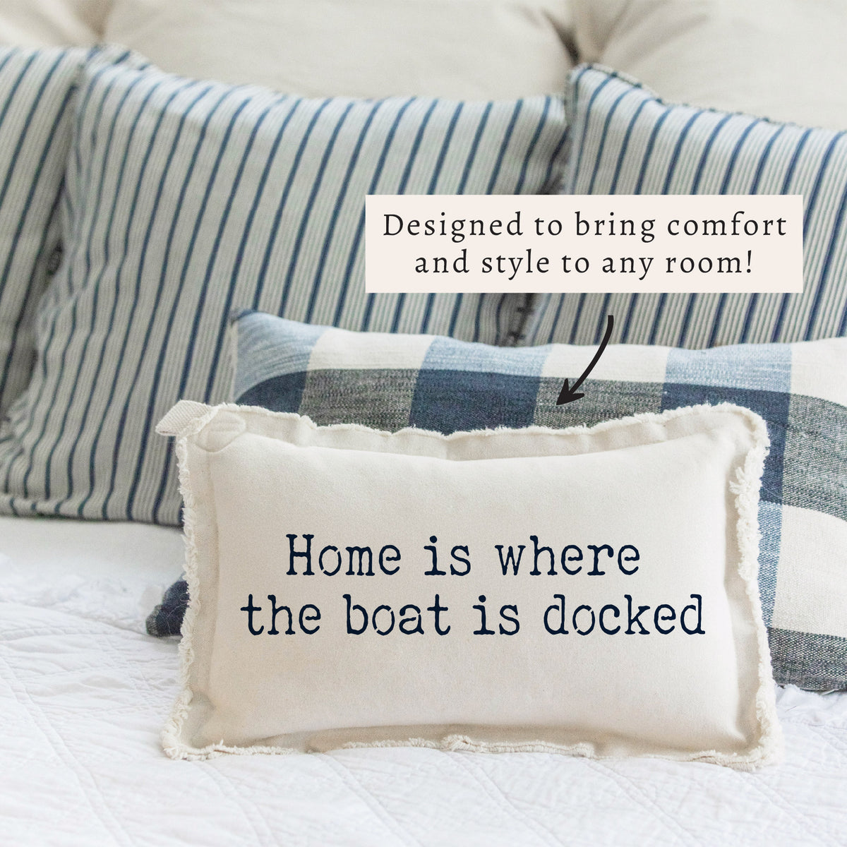 Home is Where The Boat is Docked Pillow