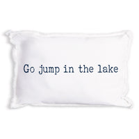 Go Jump in The Lake Pillow