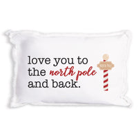 Love you to the North Pole and Back Pillow
