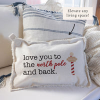 Love you to the North Pole and Back Pillow