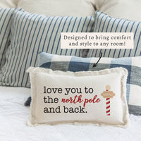 Love you to the North Pole and Back Pillow