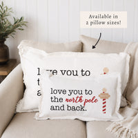 Love you to the North Pole and Back Pillow