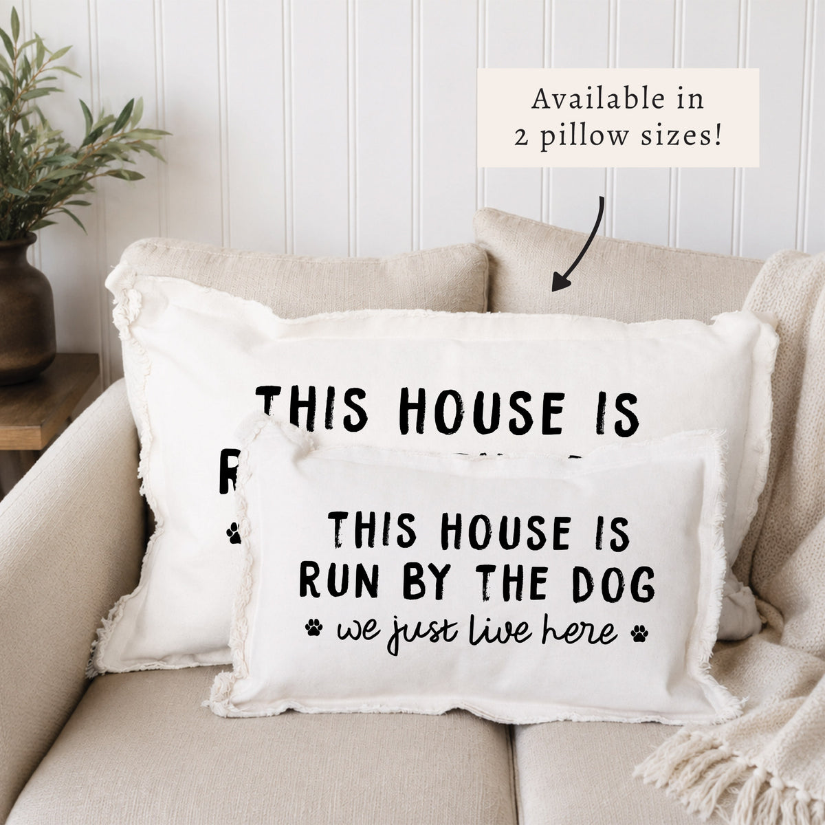 This House Is Run By The Dog Pillow