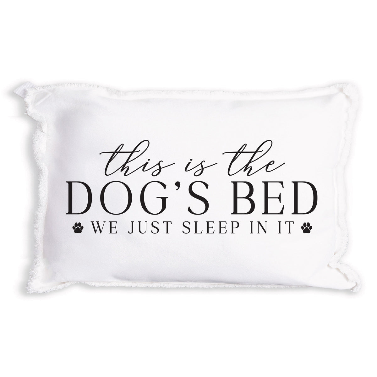 This Is The Dog's Bed Pillow