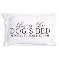 This Is The Dog's Bed Pillow