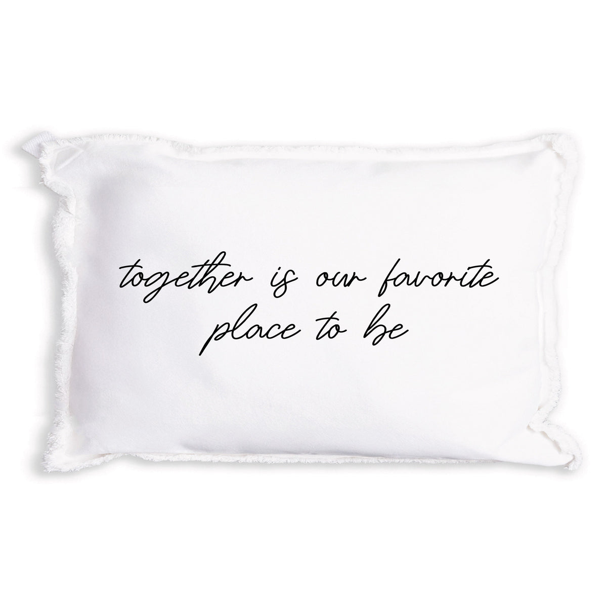 Together Is Our Favorite Place To Be Pillow
