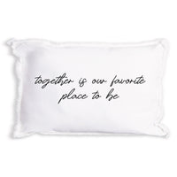 Together Is Our Favorite Place To Be Pillow