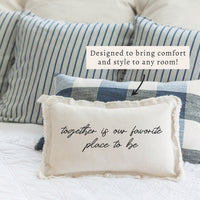 Together Is Our Favorite Place To Be Pillow