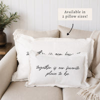 Together Is Our Favorite Place To Be Pillow