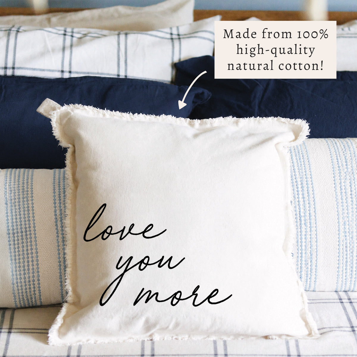 Love Your More Pillow