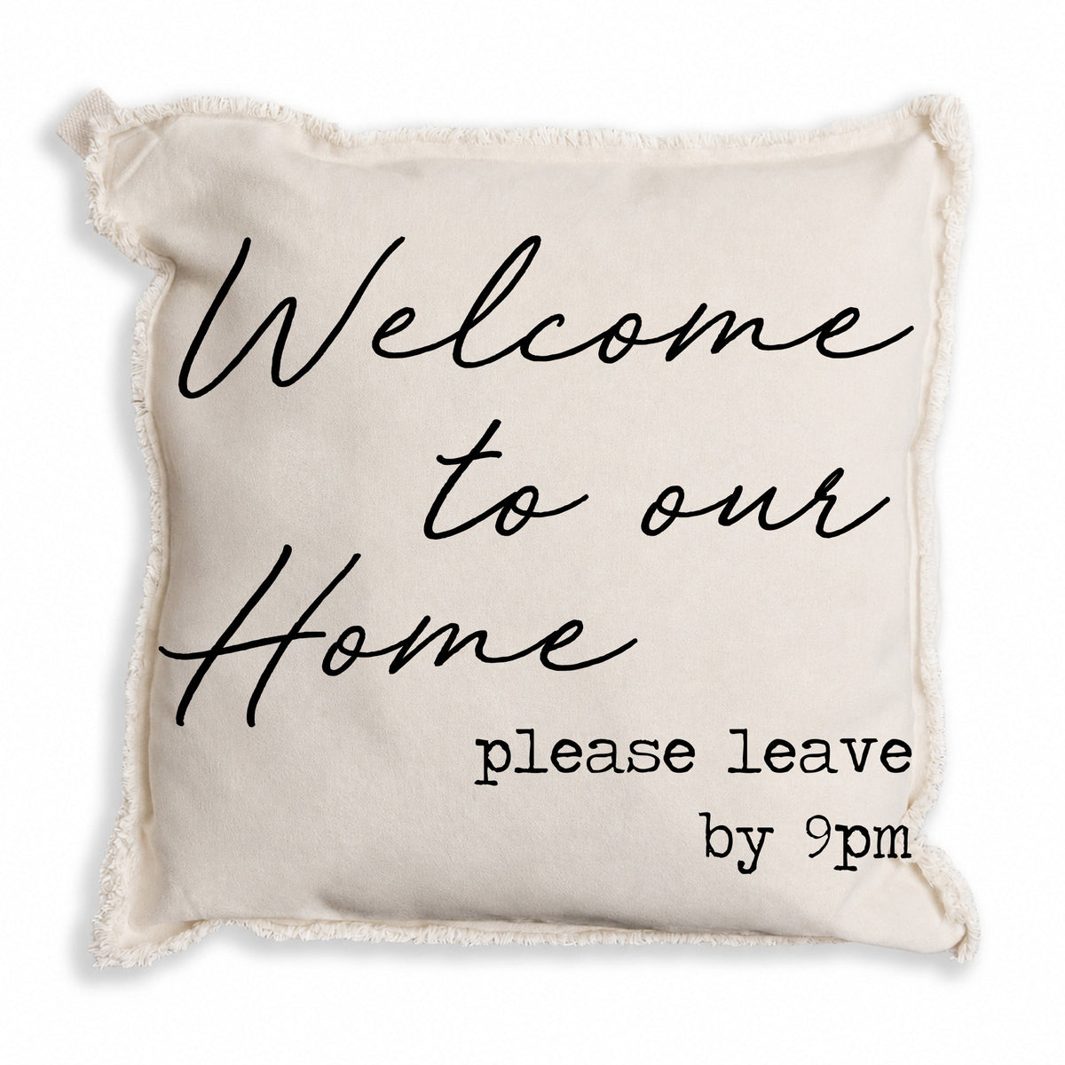 Welcome to Our Home Pillow