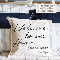 Welcome to Our Home Pillow