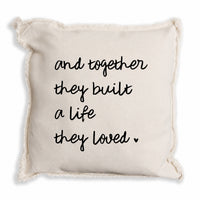 And Together They Built A Life They Loved Pillow