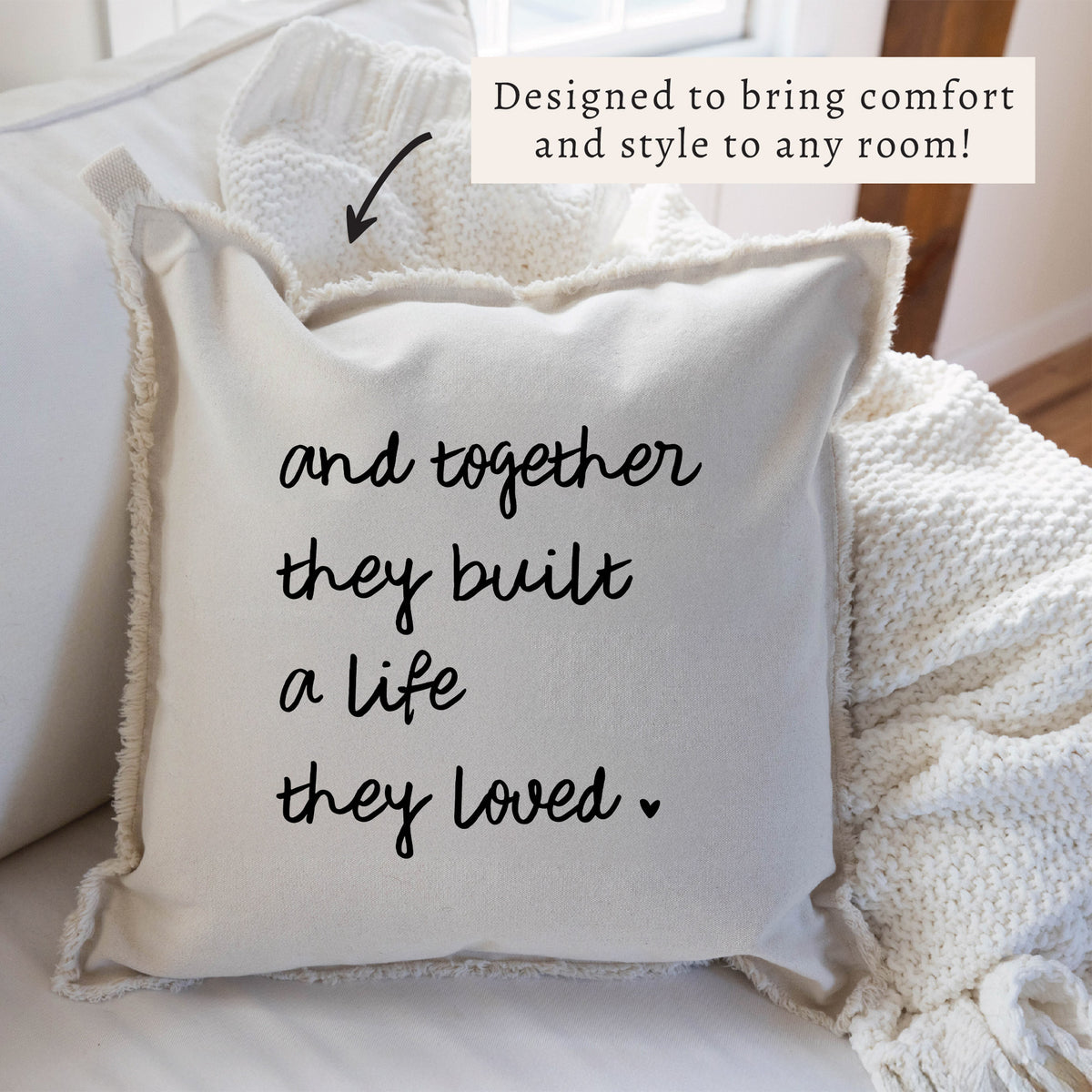 And Together They Built A Life They Loved Pillow