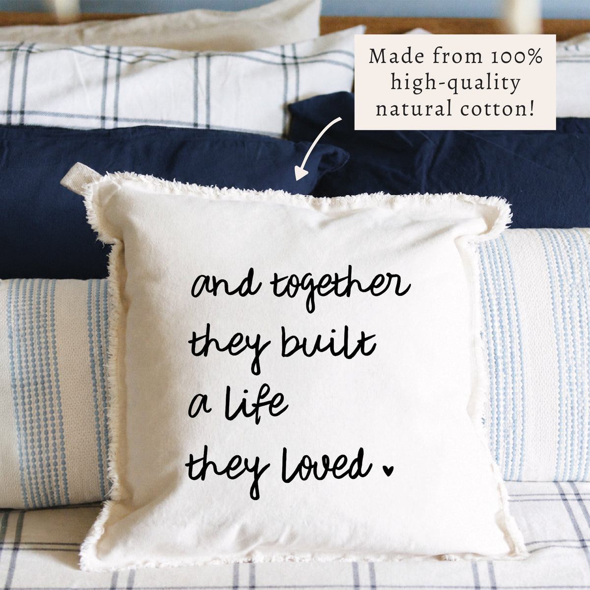And Together They Built A Life They Loved Pillow