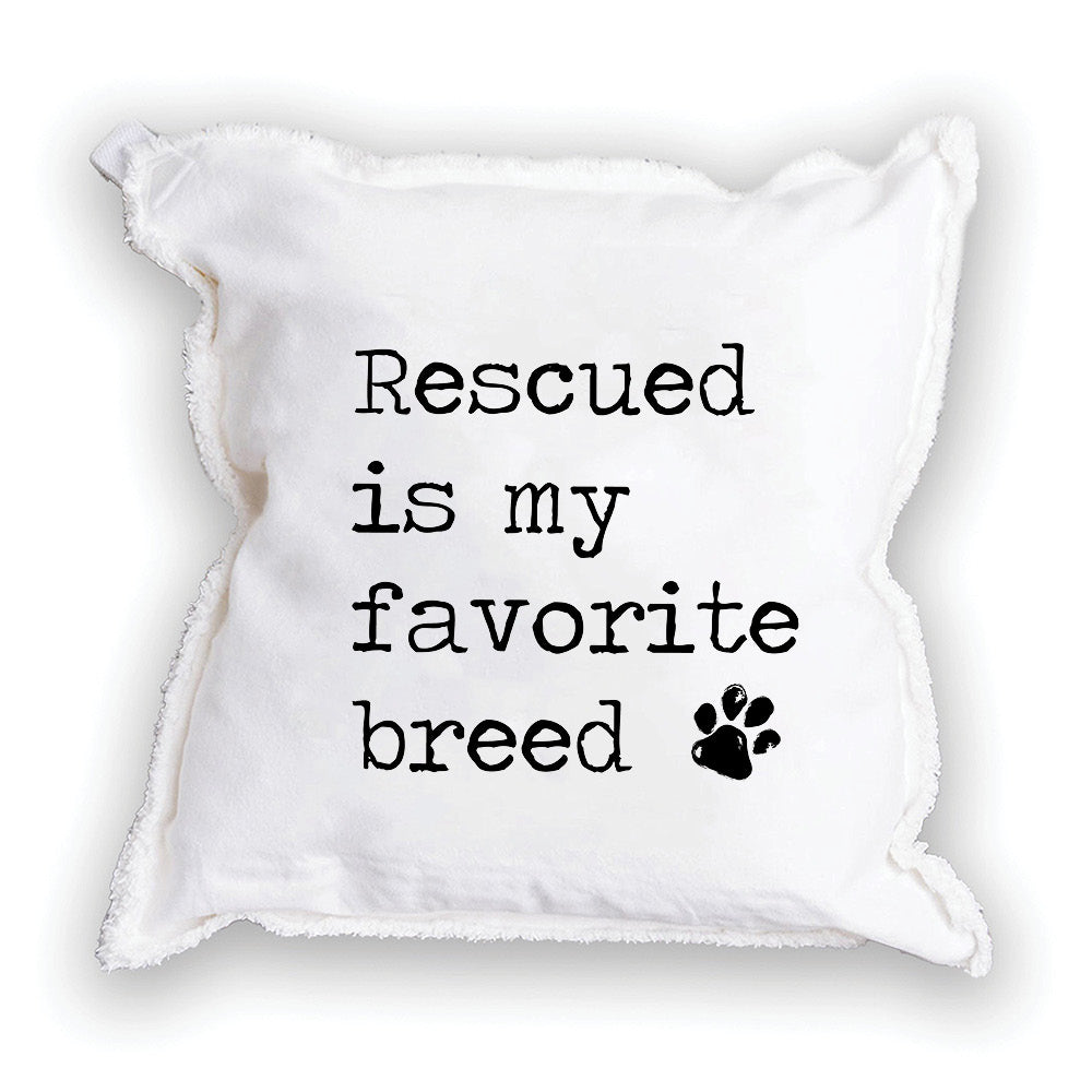Rescued is my Favorite Breed Square Pillow