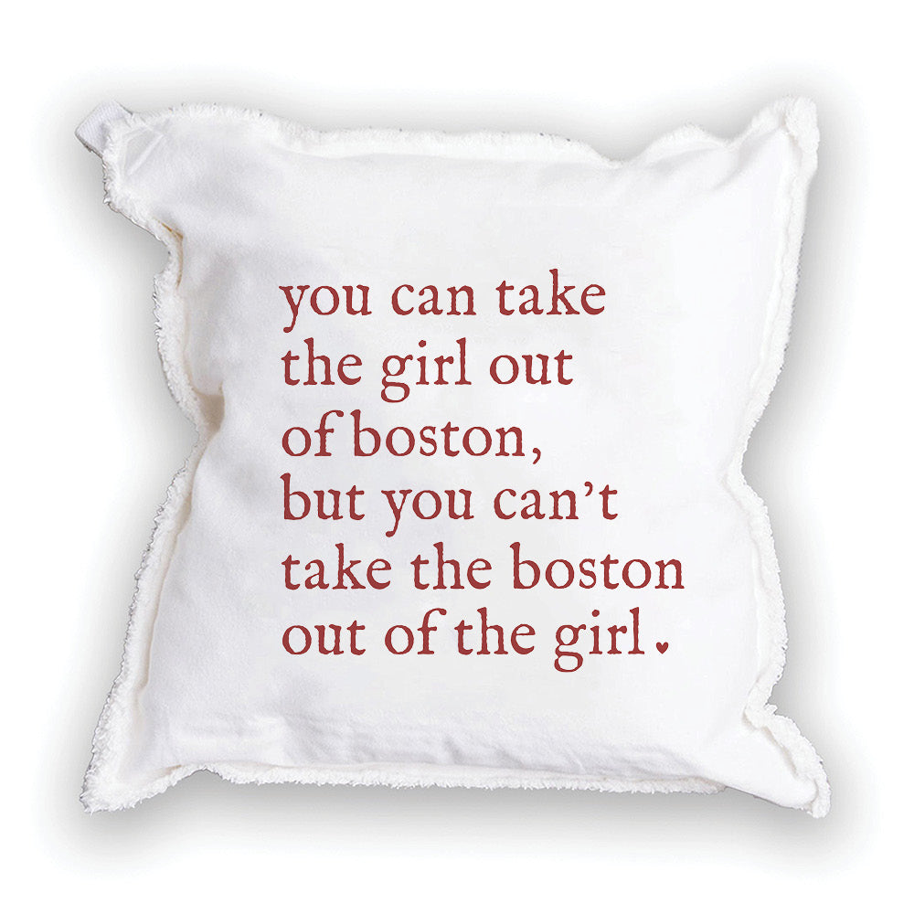 Can't Take The Girl Out Of Boston Square Pillow