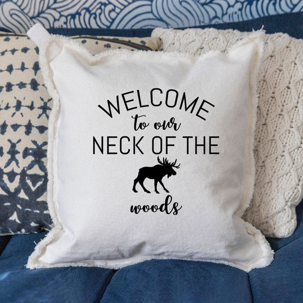 Welcome To Our Neck of The Woods Square Pillow