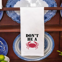 Don’t Be A Crab Tea Towel