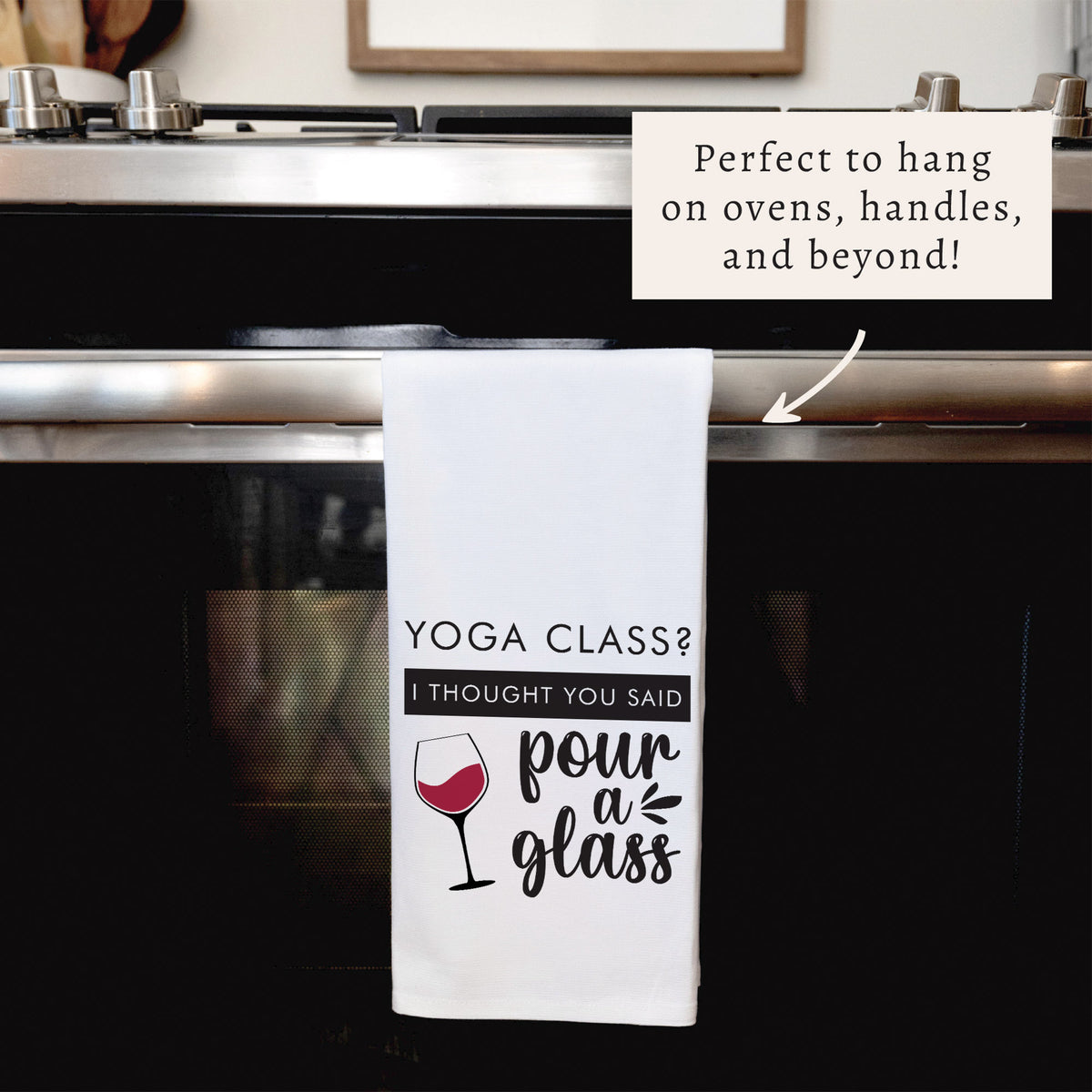Yoga Class Pour A Glass Tea Towel