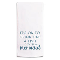 Drink If You're a Mermaid Tea Towel