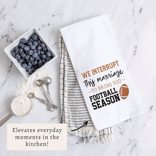 Interrupt Marriage Football Season Tea Towel