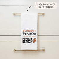 Interrupt Marriage Football Season Tea Towel