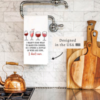 I Wasn't Sure What to Make for Dinner Wine Tea Towel