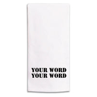Your Word Two Lines Stencil Personalized Tea Towel