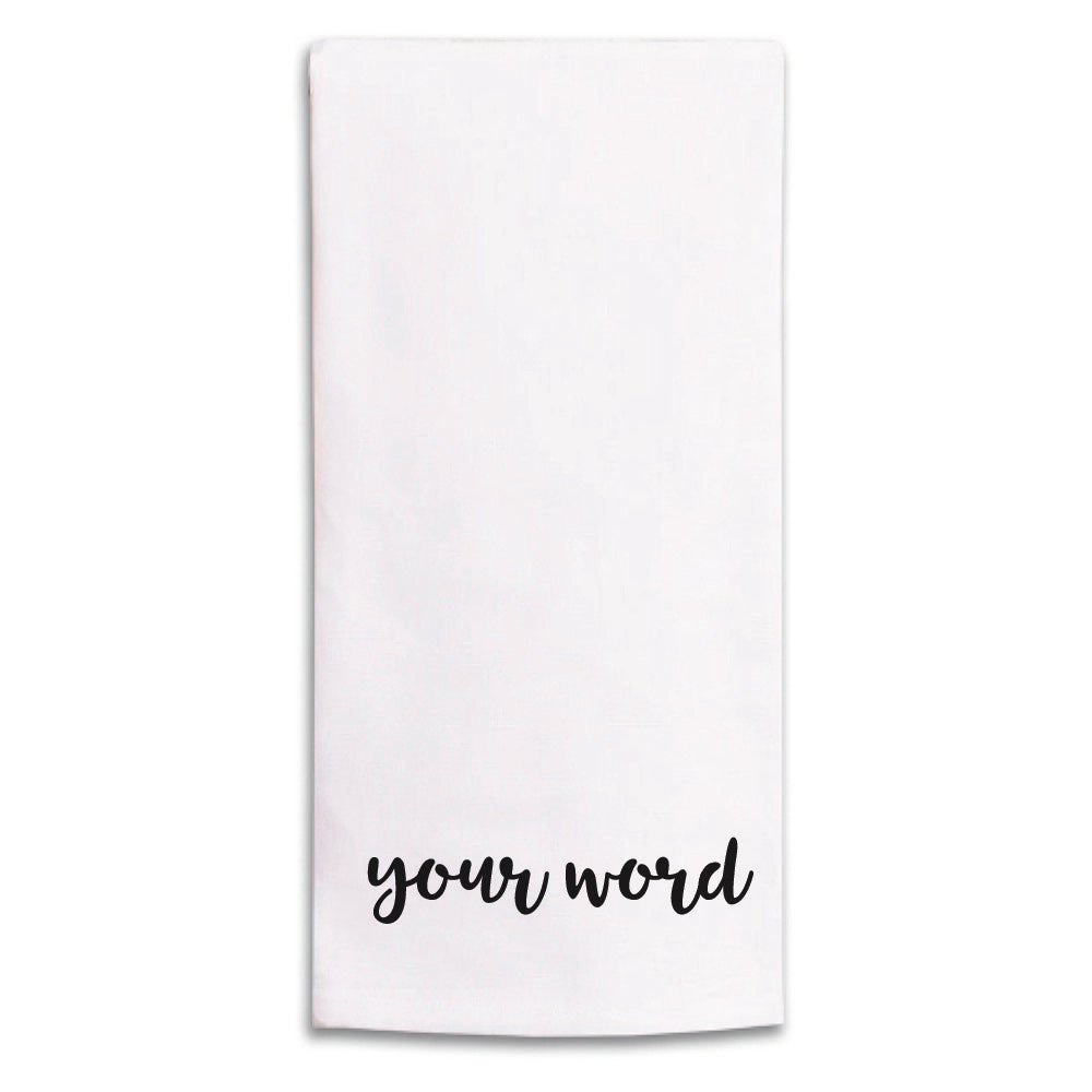 Your Word Personalized Tea Towel