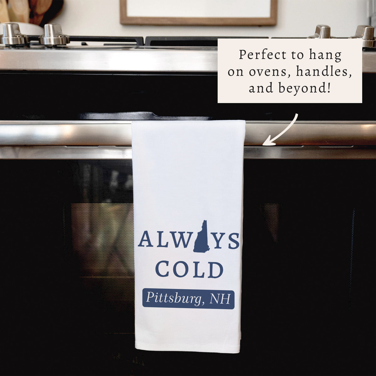 Always Cold Pittsburg NH Tea Towel