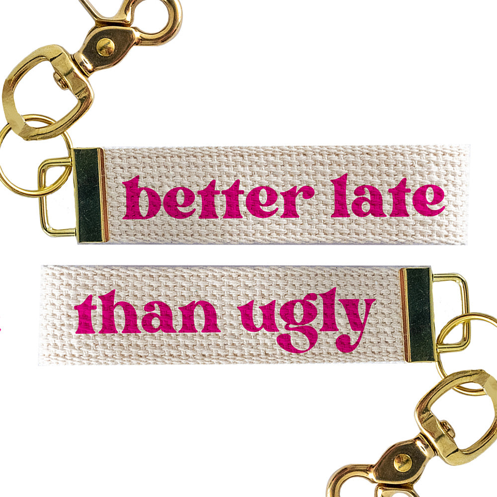 Better Late Than Keychain