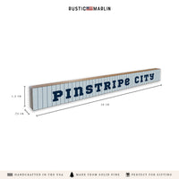 Pinstripe City Skinny Sign