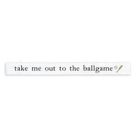 Take Me Out to the Ballgame Skinny Sign