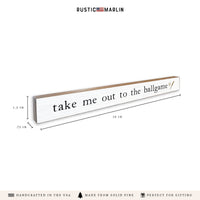 Take Me Out to the Ballgame Skinny Sign