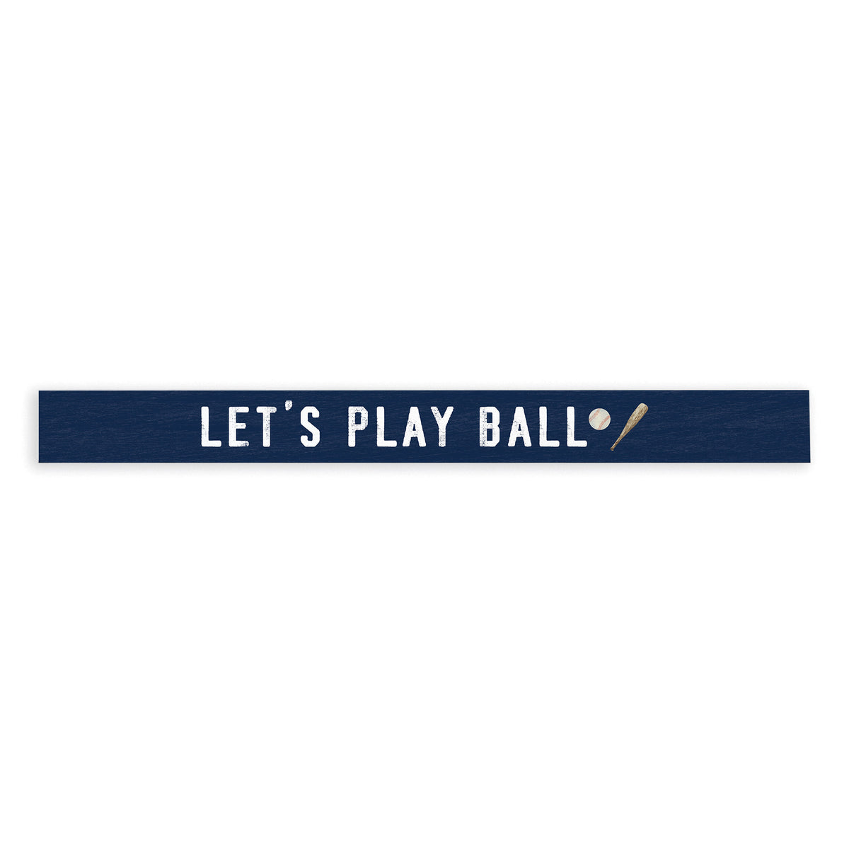 Let's Play Ball Skinny Sign