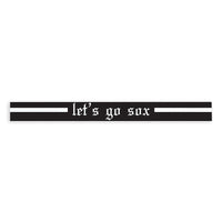 Let’s Go Sox Skinny Sign