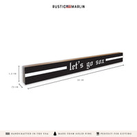 Let’s Go Sox Skinny Sign