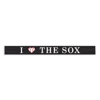 I Love The Sox Skinny Sign