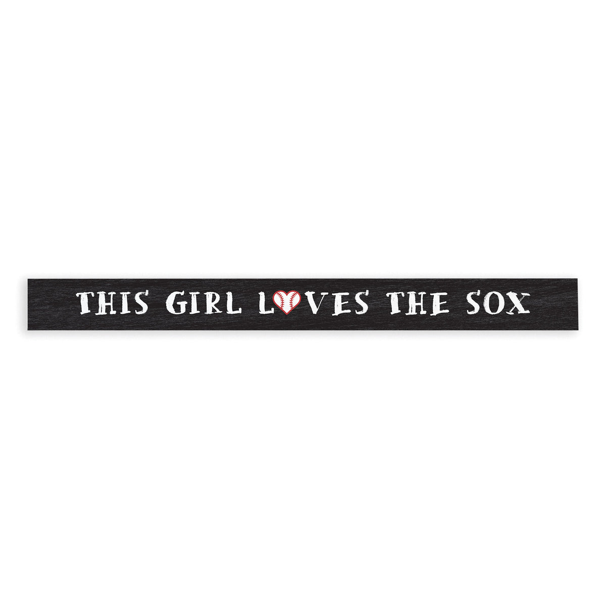 Loves The Sox Skinny Sign