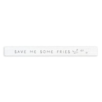 Save Me Some Fries Skinny Sign