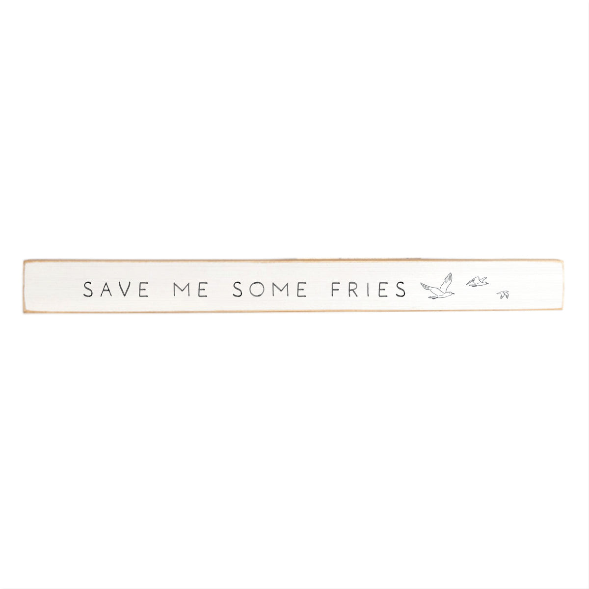 Save Me Some Fries Skinny Sign
