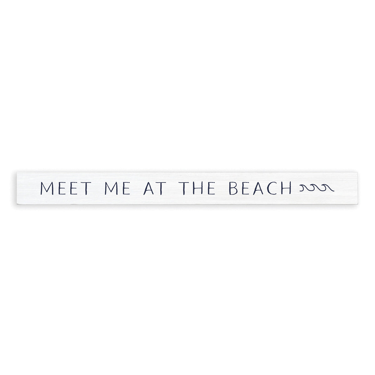 Meet Me At The Beach Skinny Sign