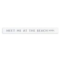 Meet Me At The Beach Skinny Sign
