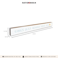 Girls Just Wanna Have Sun Skinny Sign