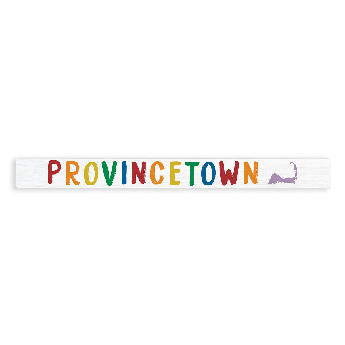 Provincetown Pride Skinny Sign